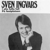 Sven Ingvars - I alla fulla fall