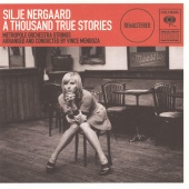 Silje Nergaard - A Thousand True Stories [Remastered 2022]