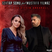 Sevtap Sonu - Salla Da Gitsin Ankaralı (feat. Mustafa Yılmaz)