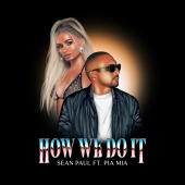 Sean Paul - How We Do It (feat. Pia Mia)