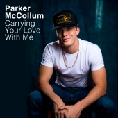 Parker McCollum - Carrying Your Love With Me