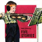 Heiri Känzig - Five Stories