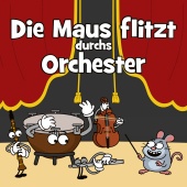 Hurra Kinderlieder - Die Maus flitzt durchs Orchester