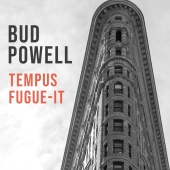 Bud Powell - Tempus Fuge-It