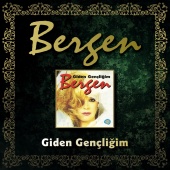 Bergen - Giden Gençliğim [Remastered]