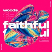 Woods - Faithful