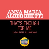 Anna Maria Alberghetti - That's Enough For Me [Live On The Ed Sullivan Show, July 8, 1951]