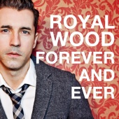 Royal Wood - Forever and Ever - Single