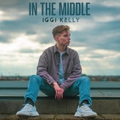 Iggi Kelly - In The Middle