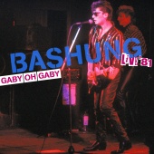 Alain Bashung - Gaby Oh Gaby [Live 1981]