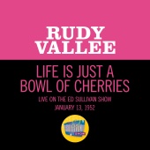 Rudy Vallee - Life Is Just A Bowl Of Cherries [Live On The Ed Sullivan Show, January 13, 1952]