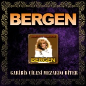 Bergen - Garibin Çilesi Mezarda Biter [Remastered]