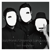 Jazztronik - Universal Language -Self Translation-
