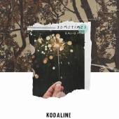 Kodaline - Sometimes [Radio Mix]