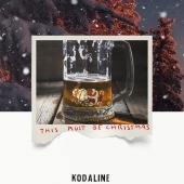 Kodaline - This Must Be Christmas [Single Mix]