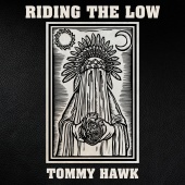 Riding The Low - Tommy Hawk