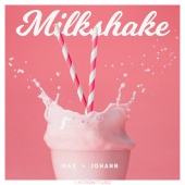 Max + Johann - Milkshake