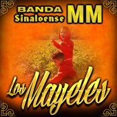 Banda Sinaloense MM - Los Mayeles [Banda]