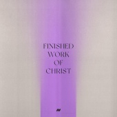 Life.Church Worship - Finished Work of Christ