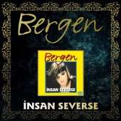 Bergen - İnsan Severse [Remastered]