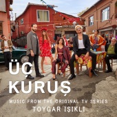 Toygar Işıklı - Üç Kuruş (Music From The Original Tv Series)