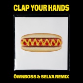Kungs - Clap Your Hands [Öwnboss & Selva Remix]