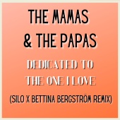 The Mamas & The Papas - Dedicated To The One I Love [Silo x Bettina Bergström Remix]