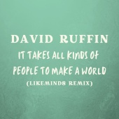 David Ruffin - It Takes All Kinds Of People To Make A World [Likeminds Remix]
