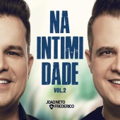 João Neto & Frederico - Na Intimidade [Ao Vivo / Vol. 2]