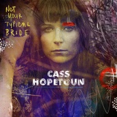 Cass Hopetoun - Not Your Typical Bride