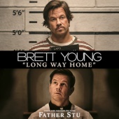 Brett Young - Long Way Home [From The Motion Picture “Father Stu”]