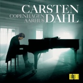 Carsten Dahl - Carsten Dahl Solo / Copenhagen - Aarhus