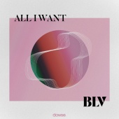 BLV - All I Want