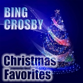 Bing Crosby - Bing Crosby Christmas Favorites