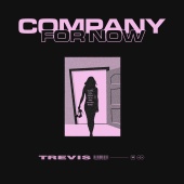 Trevis - Company for Now