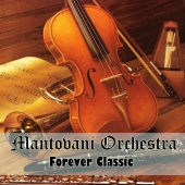 Mantovani Orchestra - Forever Classic [Re-Record]