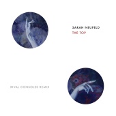 Sarah Neufeld - The Top [Rival Consoles Remix]