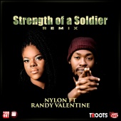 Nylon - Strength of a Soldier (feat. Randy Valentine) [Remix]