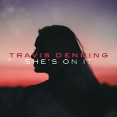 Travis Denning - She's On It