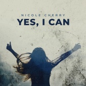 Nicole Cherry - Yes, I Can