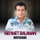 Mehmet Balaman - Mapushane