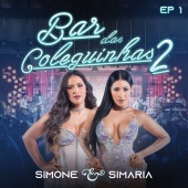 Simone & Simaria - Bar Das Coleguinhas 2 [Ao Vivo / EP 1]