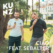 Kunz - Ciao (feat. Sebalter) [Versione Estate]