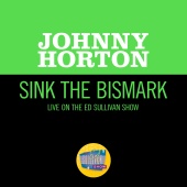 Johnny Horton - Sink The Bismark [Live On The Ed Sullivan Show, May 1, 1960]