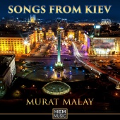 Murat Malay - Songs from Kiev