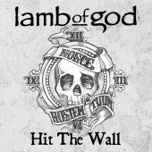 Lamb of God - Hit The Wall