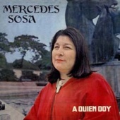 Mercedes Sosa - A Quién Doy