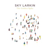 Sky Larkin - The Golden Spike