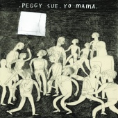 Peggy Sue - Yo Mama