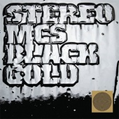 Stereo MC's - Black Gold